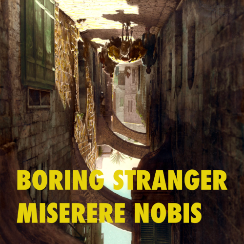 Cover image for Boring Stranger - Miserere Nobis. Upside down image of an old street and a donkey carrying something